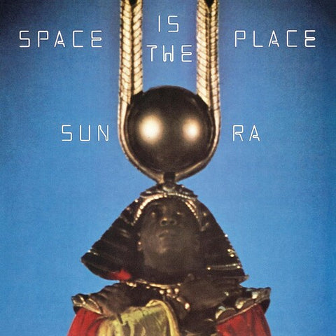 Sun Ra - Space Is The Place album cover. 