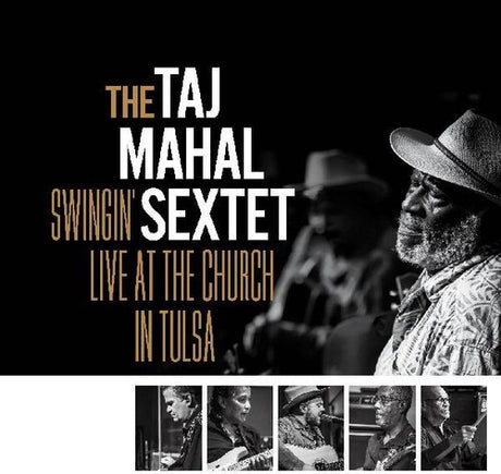 Taj Mahal Sextet - Swingin’ Live At The Church in Tulsa album cover. 
