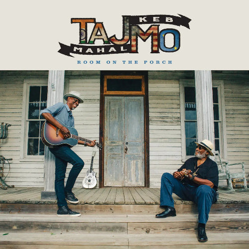 Taj Mahal & Keb Mo - Room On the Porch album cover. 