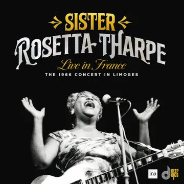 Sister Rosetta Tharpe - Live in France: The 1966 Concert in Limoges album cover art