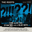 The Roots Come Alive Too: DYWM30 Live at Blue Note Nyc! album cover 