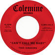 Thee Sinseers - Can’t Call Me Baby / Take a Chance 7" single. 