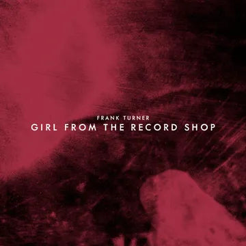 Frank Turner - Girl From The Record Shop cover art