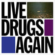 War on Drugs "Live Drugs Again" album cover