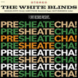 The White Blinds Presheatecha! album cover