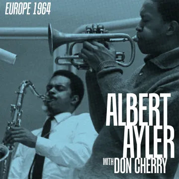 Albert Ayler & Don Cherry - Europe 1964 album cover