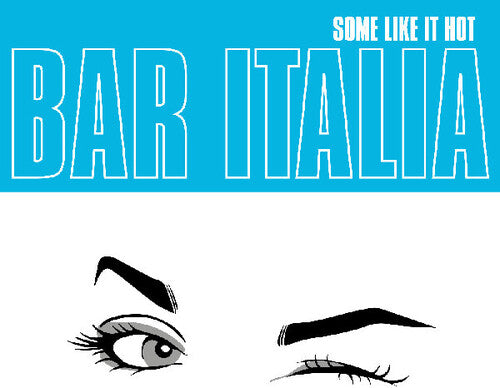 Bar Italia - Some Like It Hot  album cover
