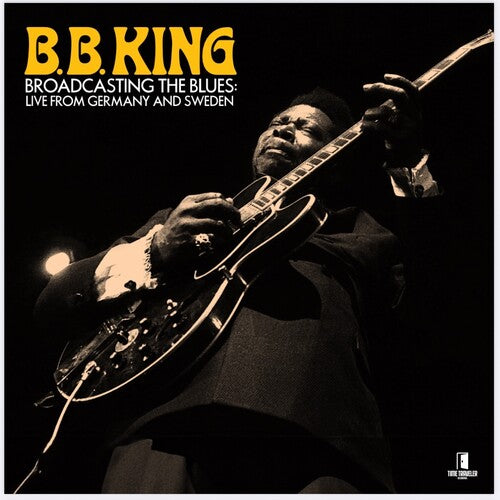 B.B. King - Broadcasting The Blues: Live From Germany and Sweden album cover