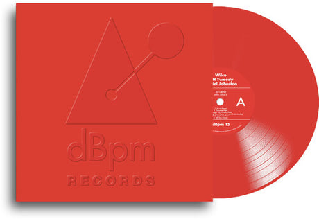Wilco/Jeff Tweedy/Daniel Johnston -
dBpm 15 with a red vinyl record