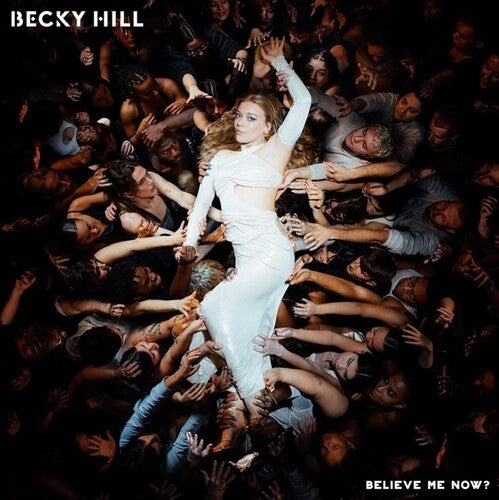 Becky Hill - Believe Me Now? album cover. 