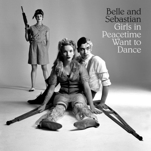 Belle and Sebastian - Girls in Peacetime Want to Dance album cover. 