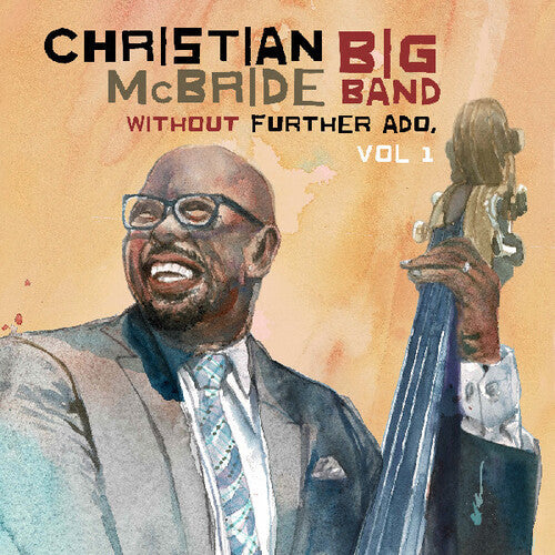 Christian McBride Big Band - Without Further Ado album cover 
