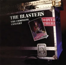 the blasters Over There: Live at the Venue London 1982 The Complete Concert album cover