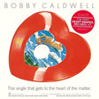 Bobby Caldwell - What You Won't Do For Love / Open Your Eyes 10" single cover. 