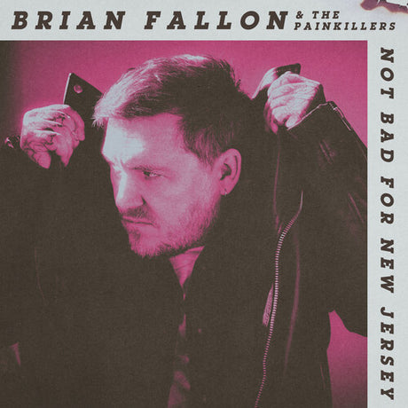Brian Fallon - Not Bad For New Jersey album cover. 