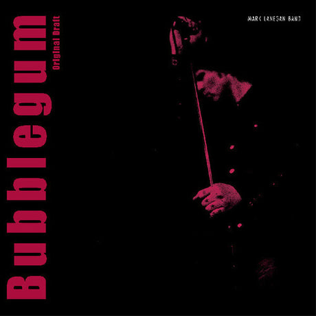 Mark Lanegan - Bubblegum (Original Draft)