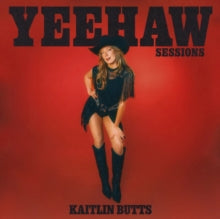 Kaitlin Butts - Yeehaw Sessions
