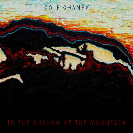 Cole Chaney - In The Shadow Of The Mountain  album cover