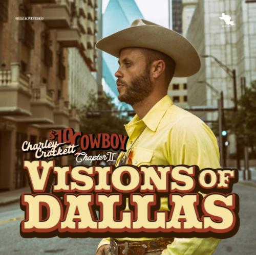 Charley Crockett - Visions of Dallas album cover. 