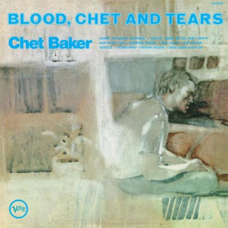 Chet Baker - Blood, Chet And Tears album cover. 