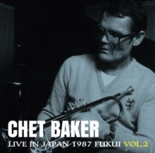 Chet baker - Live in Japan 1987 (Fukui, Vol. 2)