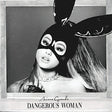 Ariana Grande dangerous woman album cover