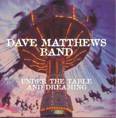 Dave Matthews Band - Under the Table & Dreaming album cover. 