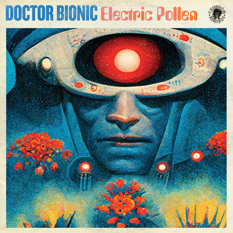 Doctor Bionic - Electric Pollen album cover. 