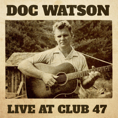 Doc Watson - Live At Club 47 album cover. 