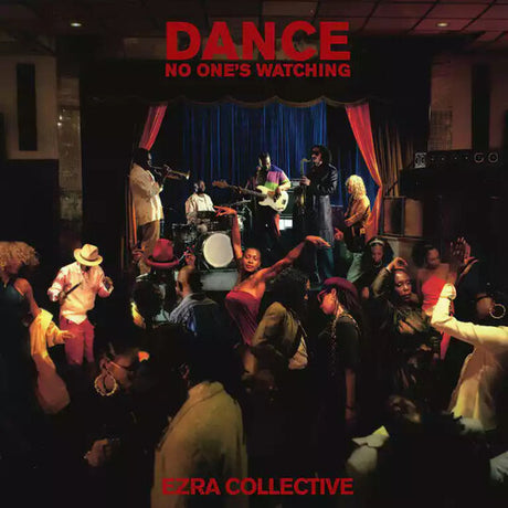 Ezra Collective - Dance, No One's Watching album cover. 