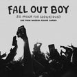 Fall Out Boy - So Much For (2our) Dust: Live At Madison Square Garden