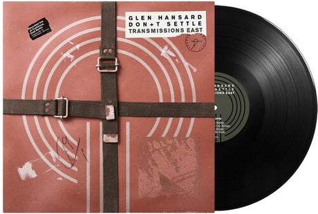 Glen Hansard - Don't Settle (Vol. 1 - Transmissions East) album cover and vinyl