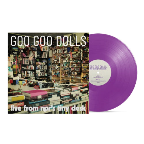 Goo Goo Dolls - Live From NPR's Tiny Desk album cover and purple vinyl