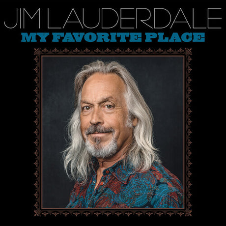 Jim Lauderdale - My Favorite Place album cover. 