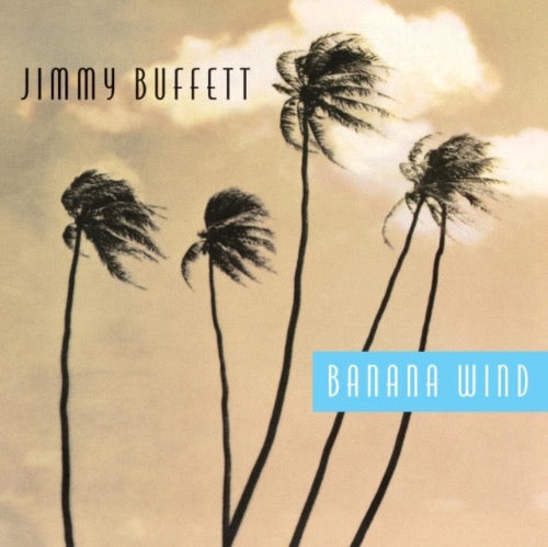 Jimmy Buffett - Banana Wind album cover. 