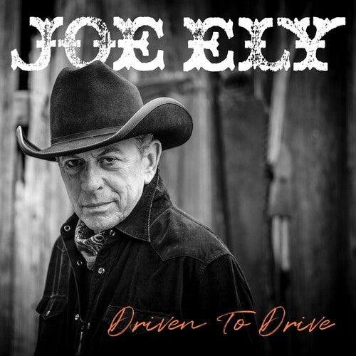 Joe Ely - Driven to Drive album cover. 
