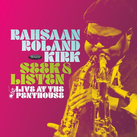 Rahsaan Roland Kirk - Seek & Listen: Live At The Penthouse album cover