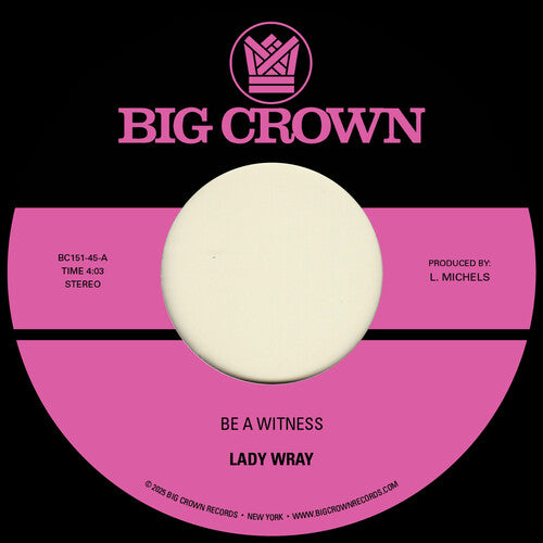 Lady Wray - Be A Witness / Best For Us 7" single label. 