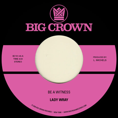 Lady Wray - Be A Witness / Best For Us 7" single label. 