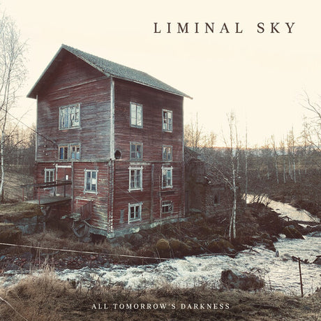 Liminal Sky - All Tomorrow's Darkness album cover. 