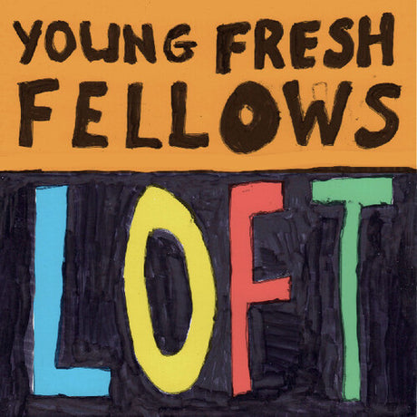 Young Fresh Fellows -
Loft album cover