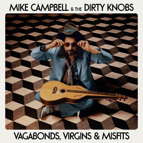 Mike Campbell - Vagabonds, Virgins & Misfits album cover. 