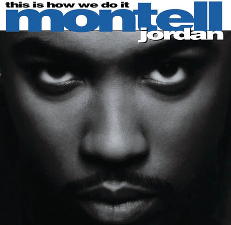 Montell Jordan - This Is How We Do It album cover. 