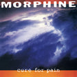 Morphine - Cure for Pain album cover. 