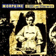 morphine b sides and otherwise album cover 