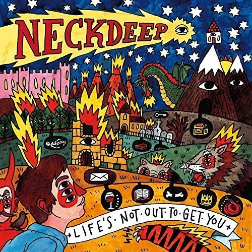 Neck Deep -  Life's Not Out To Get You