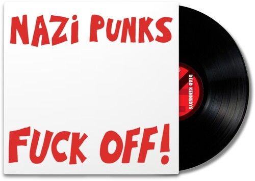 Dead Kennedys - Nazi Punks F*** Off / Moral Majority