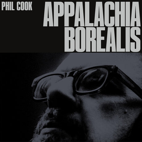 Phil Cook - Appalachia Borealis album cover.  