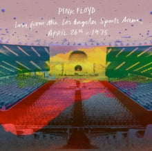 Pink Floyd - Live From the Los Angeles Sports Arena, April 26th, 1975 