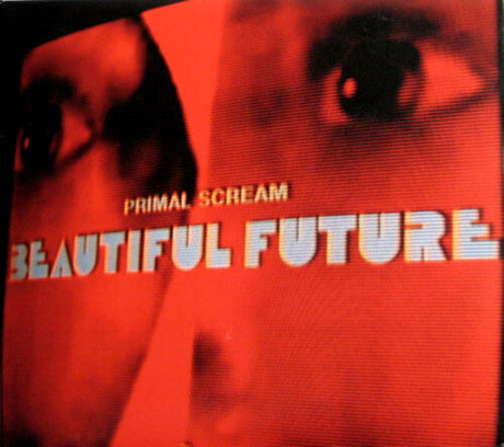 Primal Scream - Beautiful Future album cover. 